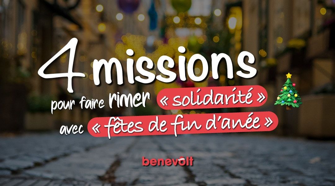 4 missions de bénévolat pour faire rimer solidarité avec fêtes de fin d’année