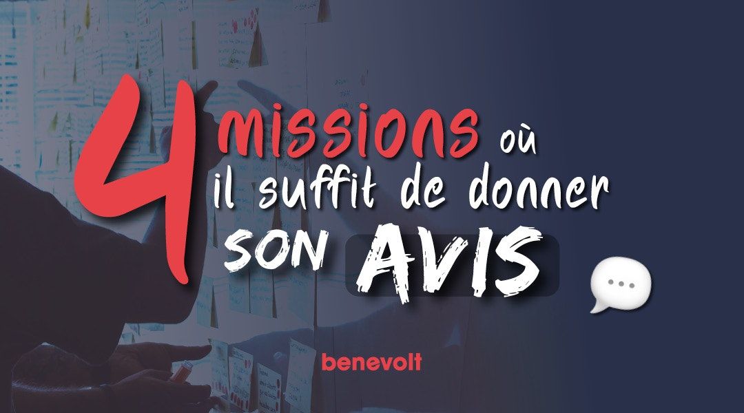 4 missions où il suffit de donner son avis !