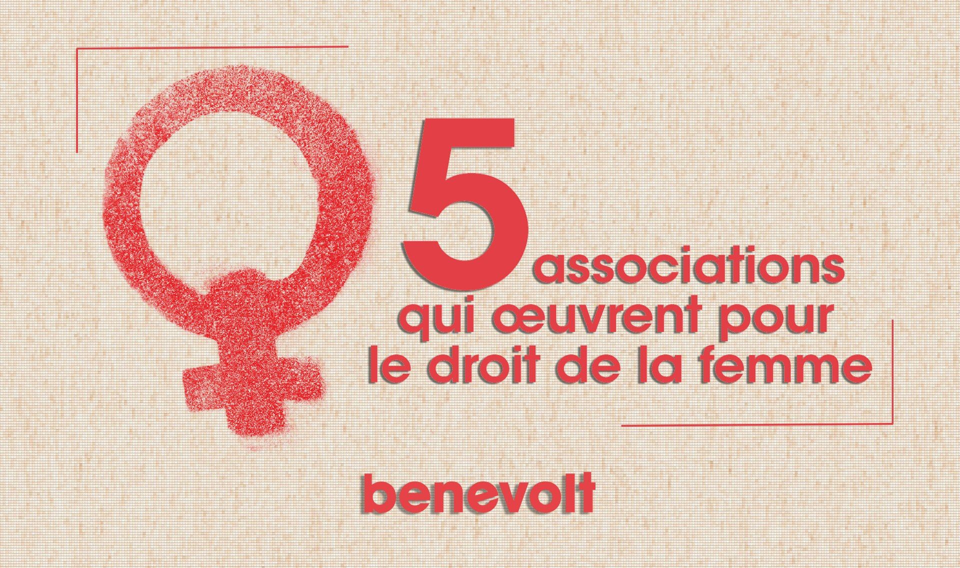 Journée internationale des femmes : 5 associations qui œuvrent pour le droit des femmes