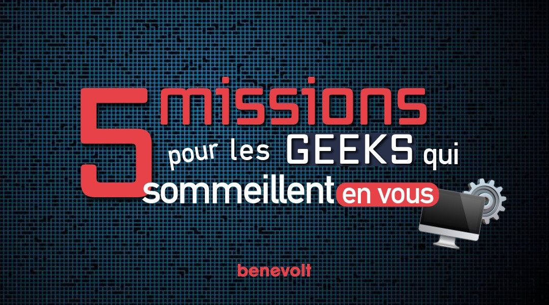 5 missions de geeks pour donner un coup de pouce aux associations !