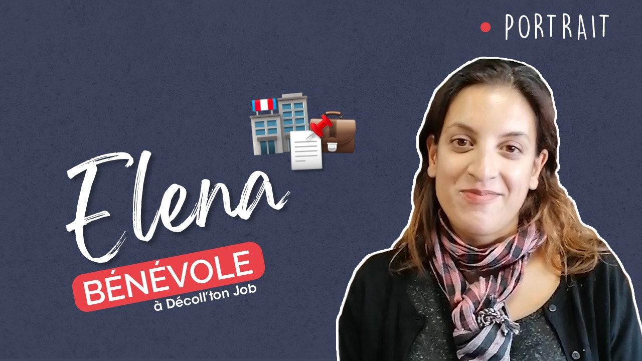  "Je veux apporter mon expertise" - Elena, bénévole à Décoll' ton Job