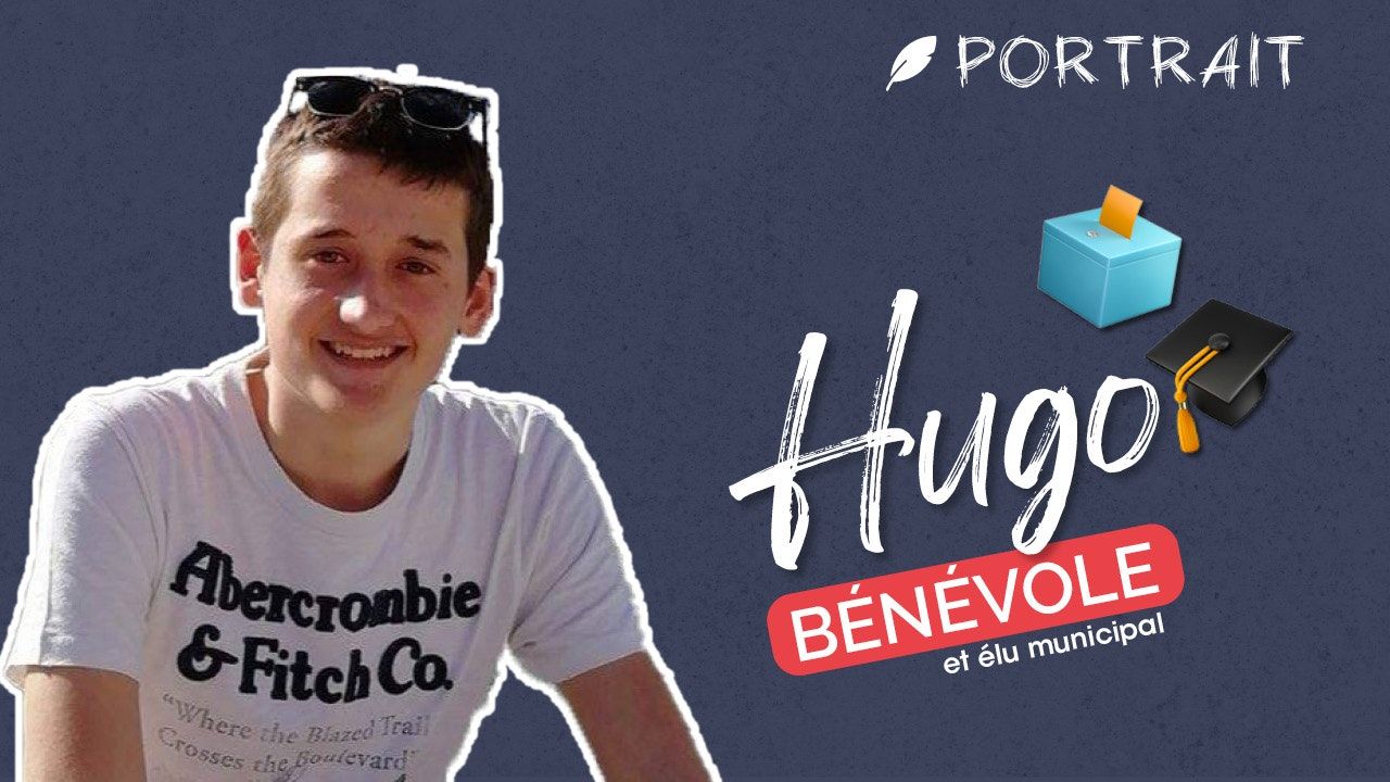 Hugo, bénévole, étudiant et élu : "A même pas 20 ans, on m’a confié la responsabilité de l’approvisionnement, j’ai adoré ça !" 