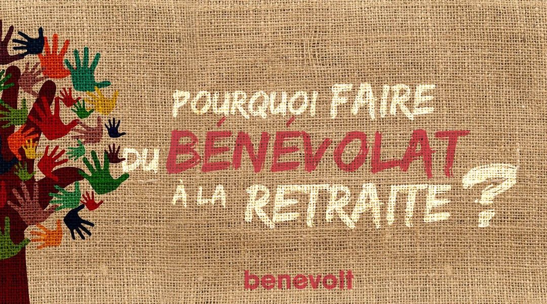 Pourquoi faire du bénévolat à la retraite ?